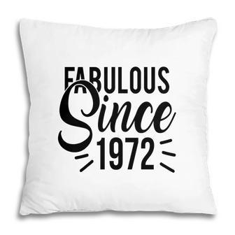 50Th Birthday Gift Bright Fabulous Since 1972 Pillow - Seseable