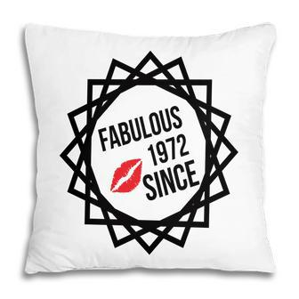 50Th Birthday Gift Happy Birthday Fabulous Since 1972 Pillow - Seseable