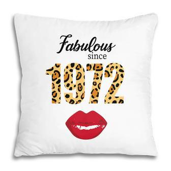 50Th Birthday Gift Happy Fabulous Since 1972 Leopard Lips Pillow - Seseable