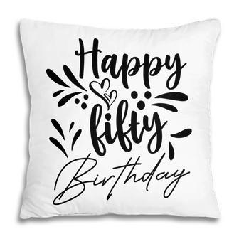 50Th Birthday Gift Happy Fifty Birthday Party Pillow - Seseable