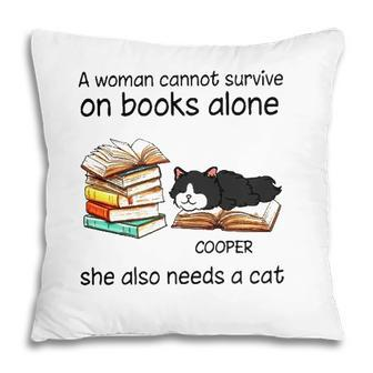 A Woman Cannot Survive On Books Alone She Also Needs A Cat Cooper Cat Pillow - Seseable