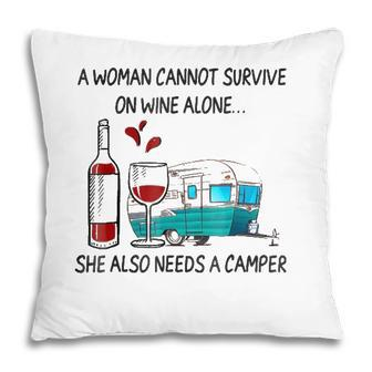 A Woman Cannot Survive On Wine Alone She Also Needs A Camper Pillow - Seseable