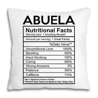 Abuela Grandma Gift Abuela Nutritional Facts Pillow - Seseable