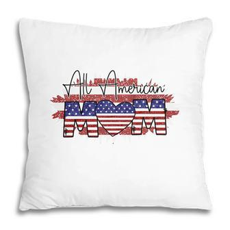 All American Mom July Independence Day 2022 Pillow - Seseable