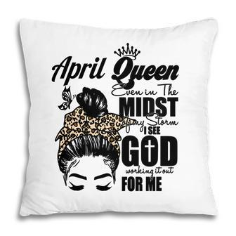April Women April Queen Leopard Messy Bun Happy Birthday Pillow - Seseable