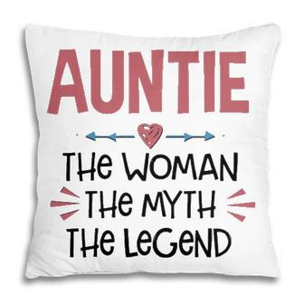 Auntie Gift Auntie The Woman The Myth The Legend Pillow - Seseable
