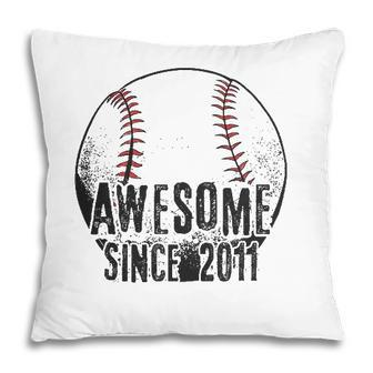 Awesome Since 2011 11 Years Old Baseball Player 11St Birthday Pillow - Seseable
