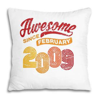 Awesome Since February 2009 13 Years Old 13Th Birthday Gift Pillow - Seseable
