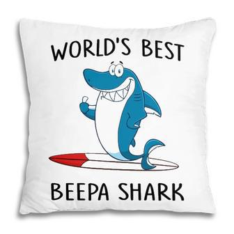 Beepa Grandpa Gift Worlds Best Beepa Shark Pillow - Seseable