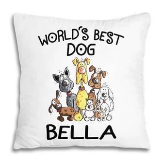 Bella Grandma Gift Worlds Best Dog Bella Pillow - Seseable