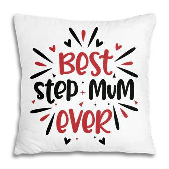 Best Step Mum Ever Bright Stepmom Mothers Day Pillow - Seseable