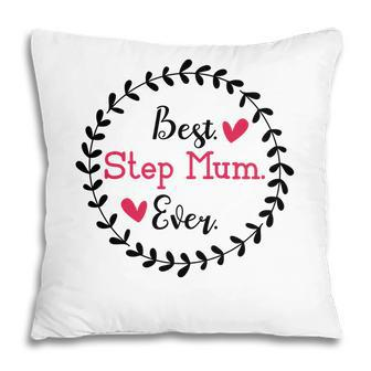 Best Step Mum Ever Mothers Day Wreath Stepmom Pillow - Seseable