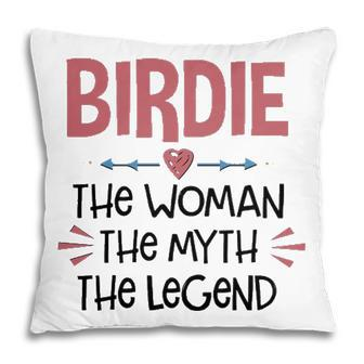 Birdie Grandma Gift Birdie The Woman The Myth The Legend Pillow - Seseable
