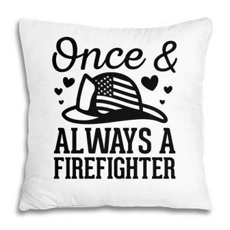 Black Once And Always A Firefighter Best Job Idea Pillow - Seseable