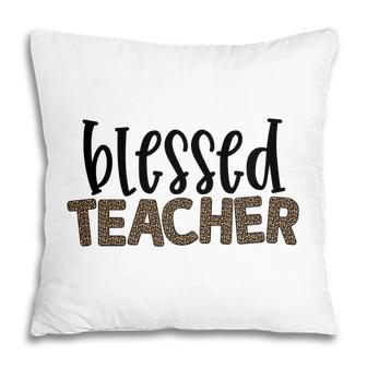 Blessed Teacher And The Students Love The Teacher Very Much Pillow - Seseable