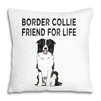 Border Collie Friend For Life Dog Lover Friendship Pillow - Seseable