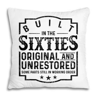 Built In The Sixties Original And Unrestored Pillow - Seseable