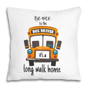 Bus Driver Funny School Bus Driver Gift Quote Pillow - Seseable