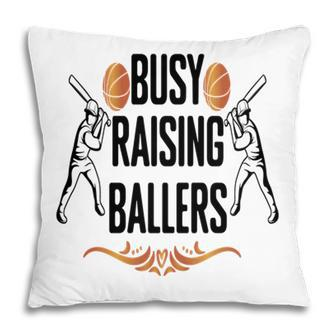 Busy Raising Ballers Special Great Decoration Pillow - Seseable
