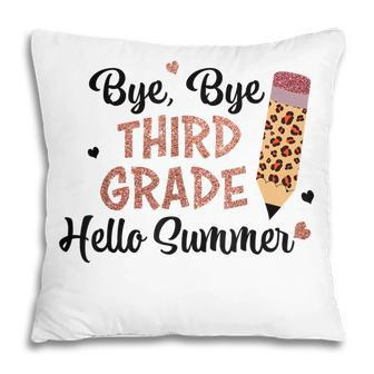 Bye 3Rd Grade Hello Summer Last Day Of School Girls Kids Pillow - Seseable