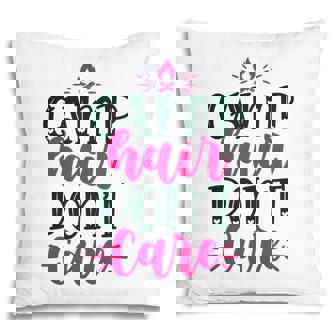Camp Hair Do Not Care Travel To Explore Pillow - Seseable