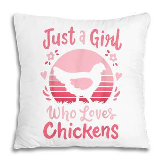 Chicken Just A Girl Who Loves Chickens V3 Pillow - Seseable