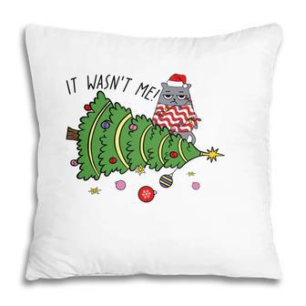Christmas Funny Cat It Was Not Me Gift For Cat Lovers Pillow - Seseable