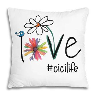 Cici Grandma Gift Idea Cici Life Pillow - Seseable