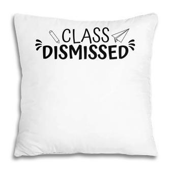 Class Dismissed Last Day Of School Black Graphic Pillow - Seseable