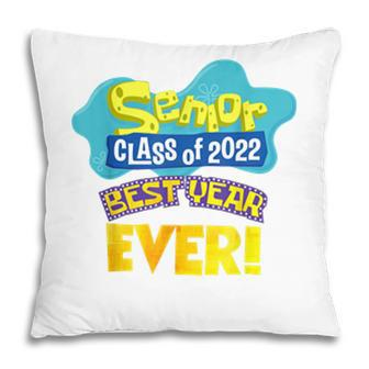 Class Of 2022 Senior 90S 2000S Tv Style Best Year Ever Grad Pillow - Seseable