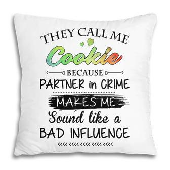 Cookie Grandma Gift They Call Me Cookie Because Partner In Crime Pillow - Seseable