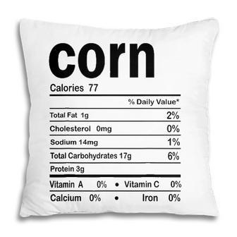 Corn Nutrition Facts Funny Thanksgiving Christmas Food Pillow - Seseable