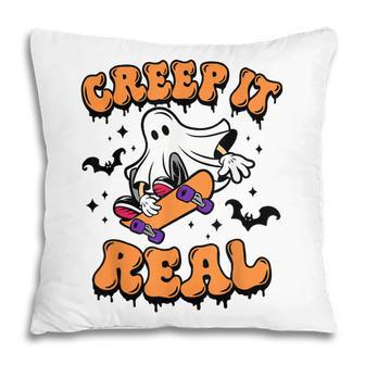 Creep It Real Funny Ghost Halloween Pumpkin Trick Or Treat Pillow - Seseable