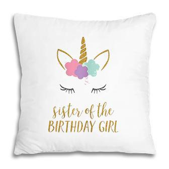 Cute Unicorn Sister Sister Of The Birthday Girl Pillow - Seseable
