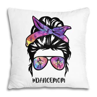 Dance Mom Messy Bun Hair Funny Mothers Day V2 Pillow | Seseable UK