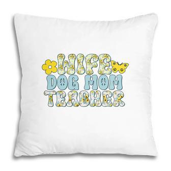 Descriptive Work Is Beautiful Wife Dog Mom Teacher Pillow - Seseable