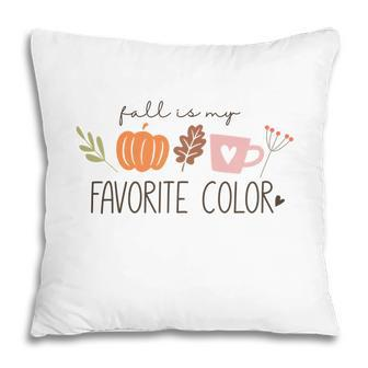 Fall Retro Fall Is My Favorite Autumn Thanksgiving Gift Pillow - Seseable
