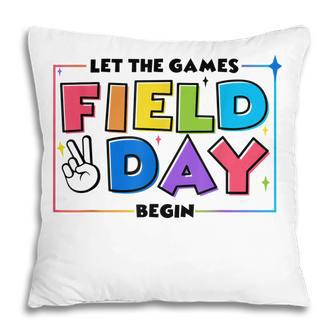 Field Day Let The Games Begin For Kids Boys Girls & Teachers V2 Pillow - Seseable