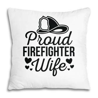Firefighter Proud Wife Heart Black Graphic Meaningful Pillow - Seseable