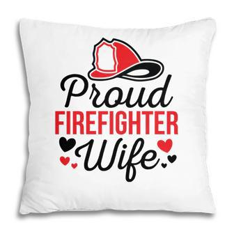 Firefighter Proud Wife Red Heart Black Graphic Meaningful Pillow - Seseable