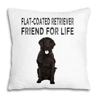Flat Coated Retriever Friend For Life Dog Lover Friendship Pillow - Seseable