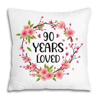 Floral 90 Year Old 90Th Birthday Women 90 Years Loved Pillow - Seseable
