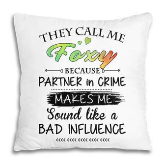 Foxy Grandma Gift They Call Me Foxy Because Partner In Crime Pillow - Seseable