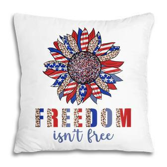 Freedom Isn’T Free Sunflower Memorial Day 4Th Of July Summer Pillow - Seseable