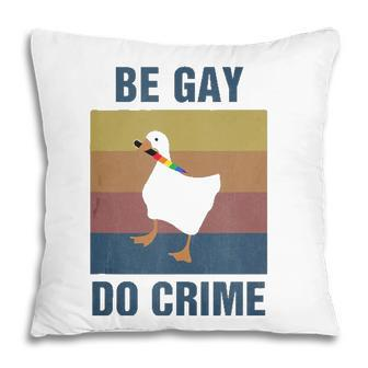 Funny Be Gay Do Crime Lgbt Pride Month Gift Pillow - Seseable