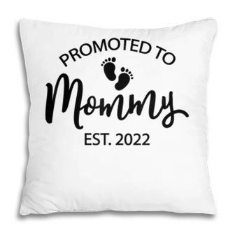 Funny New Mom Saying Mothers Day Promoted To Mommy 2022 Mom Pillow - Seseable