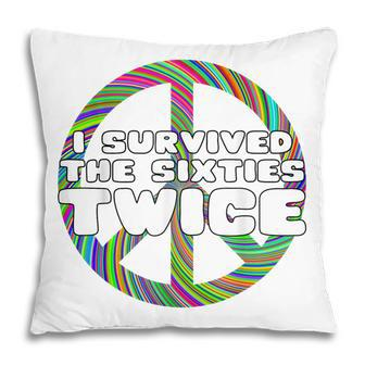 Funny Vintage I Survived The Sixties Twice Birthday V14 Pillow - Seseable