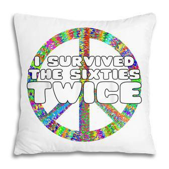 Funny Vintage I Survived The Sixties Twice Birthday V16 Pillow - Seseable