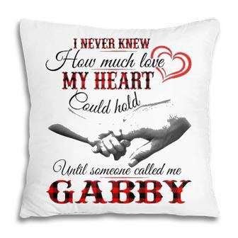 Gabby Grandma Gift Until Someone Called Me Gabby Pillow - Seseable