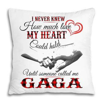 Gaga Grandma Gift Until Someone Called Me Gaga Pillow - Seseable